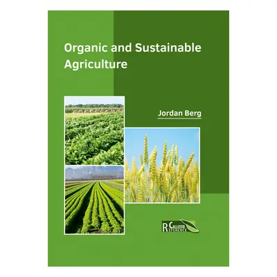 "Organic and Sustainable Agriculture" - "" ("Berg Jordan")