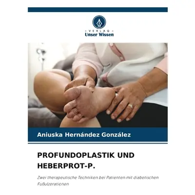 "Profundoplastik Und Heberprot-P." - "" ("Hernndez Gonzlez Aniuska")