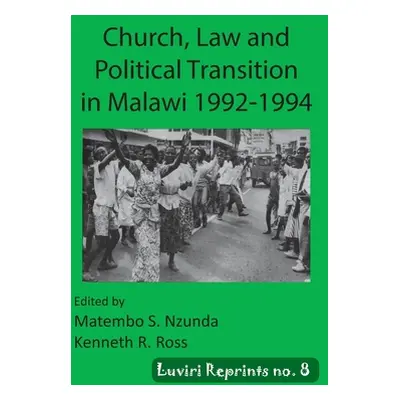 "Church, Law and Political Transition in Malawi 1992-1994" - "" ("Nzunda Matembo S.")