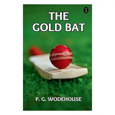 "The Gold Bat" - "" ("Wodehouse P. G.")