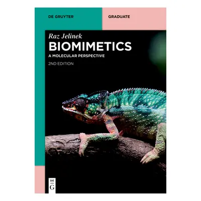 "Biomimetics: A Molecular Perspective" - "" ("Jelinek Raz")