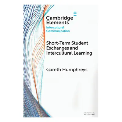 "Short-Term Student Exchanges and Intercultural Learning" - "" ("Humphreys Gareth")