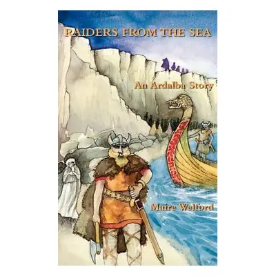 "Raiders from the Sea: An Ardalba Story" - "" ("Welford Maire")