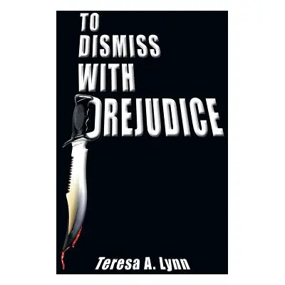 "To Dismiss with Prejudice" - "" ("Lynn Teresa a.")