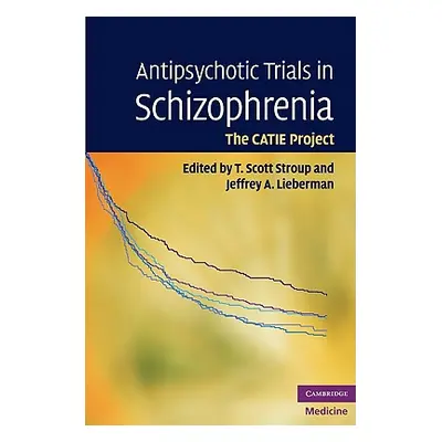 "Antipsychotic Trials in Schizophrenia: The Catie Project" - "" ("Stroup T. Scott")