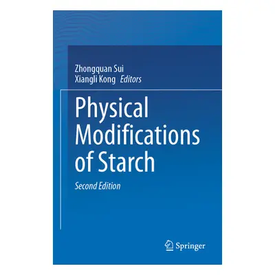 "Physical Modifications of Starch" - "" ("Sui Zhongquan")