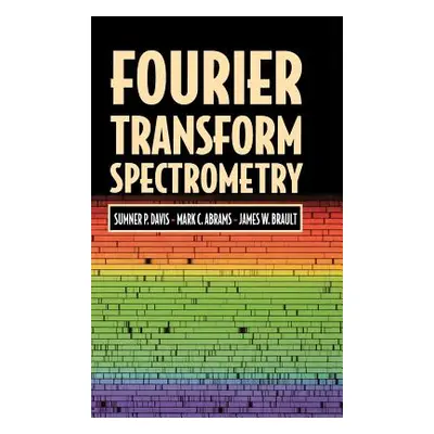 "Fourier Transform Spectrometry" - "" ("Davis Sumner P.")