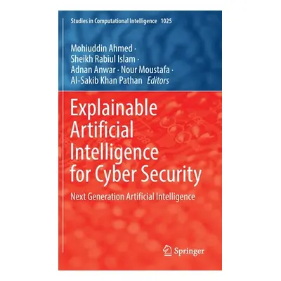 "Explainable Artificial Intelligence for Cyber Security: Next Generation Artificial Intelligence