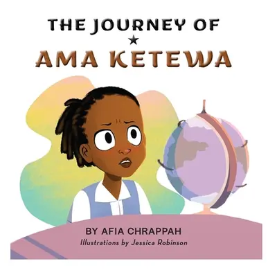 "The Journey of Ama Ketewa" - "" ("Chrappah Afia")