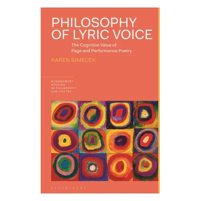 "Philosophy of Lyric Voice: The Cognitive Value of Page and Performance Poetry" - "" ("Simecek K