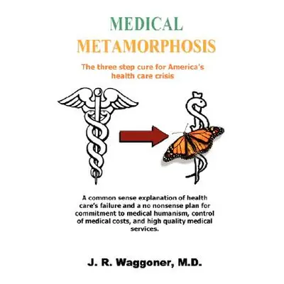 "Medical Metamorphosis" - "" ("Waggoner J. R.")