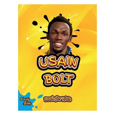 "Usain Bolt Book for Kids: The biography of the fastest man on earth for young athletes, colored