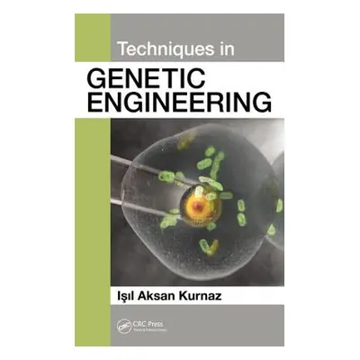 "Techniques in Genetic Engineering" - "" ("Kurnaz Isil Aksan")