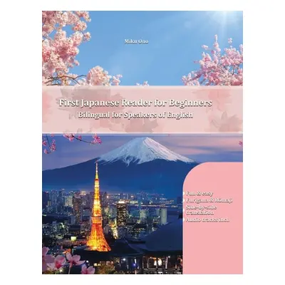 "First Japanese Reader for Beginners: Bilingual for Speakers of English Beginner Elementary (A1 