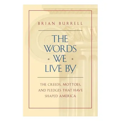 "The Words We Live by" - "" ("Burrell Brian")