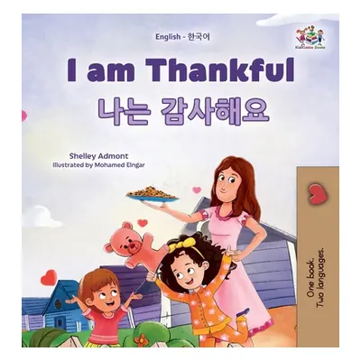 "I am Thankful (English Korean Bilingual Children's Book)" - "" ("Admont Shelley")