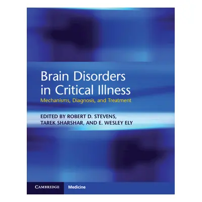 "Brain Disorders in Critical Illness" - "" ("Stevens Robert D.")