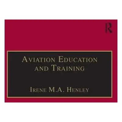 "Aviation Education and Training: Adult Learning Principles and Teaching Strategies" - "" ("Henl