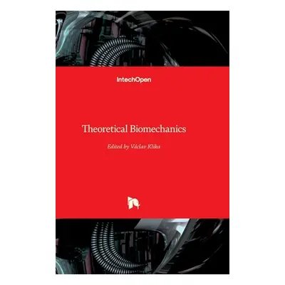 "Theoretical Biomechanics" - "" ("Klika Vaclav")