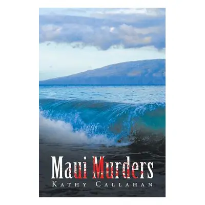 "Maui Murders" - "" ("Callahan Kathy")