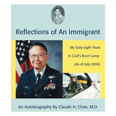 "Reflections of an Immigrant: My Sixty-Eight Years in God's Boot Camp (as of July 2006)" - "" ("