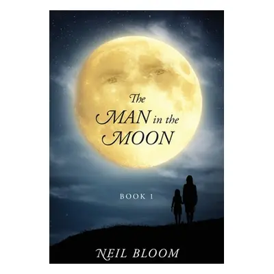 "The Man in the Moon: Book 1" - "" ("Bloom Neil")