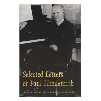 "Selected Letters of Paul Hindemith" - "" ("Hindemith Paul")