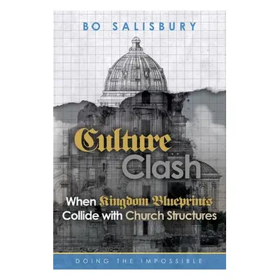 Culture Clash: Doing the Impossible (Salisbury Bo)