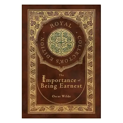 "The Importance of Being Earnest (Royal Collector's Edition) (Case Laminate Hardcover with Jacke