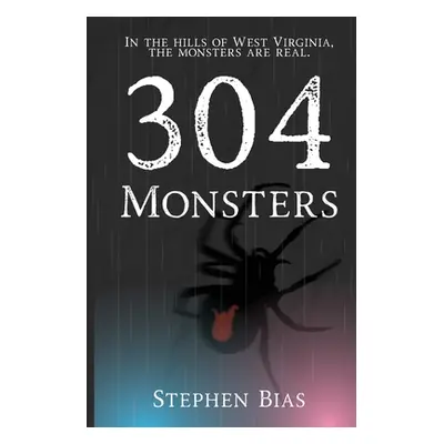 "304 Monsters" - "" ("Bias Stephen")