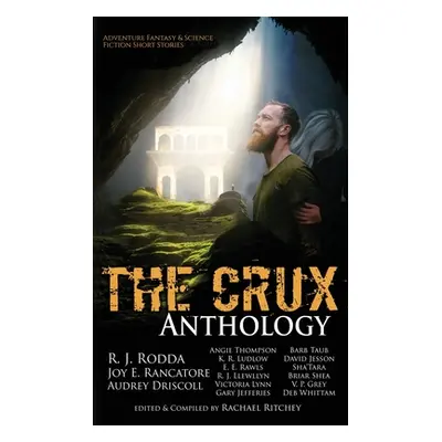 "The Crux Anthology: Adventure Science Fiction and Fantasty Stories from 16 International Author