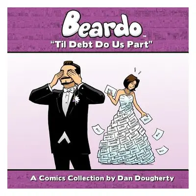 "Beardo: Til Debt Do Us Part" - "" ("Dougherty Dan")