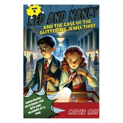 "Ned and Nancy and the Case of the Glittering Jewel Thief" - "" ("Case Carter")