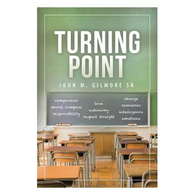 "Turning Point" - "" ("Gilmore John M. Sr.")