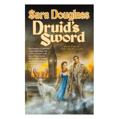 "Druid's Sword: Book Four of the Troy Game" - "" ("Douglass Sara")