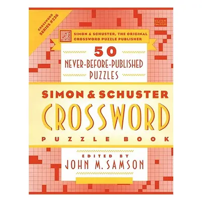 "Simon & Schuster Crossword Puzzle Book: 50 Never-Before-Published Puzzles" - "" ("Samson John M