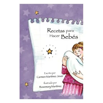 "Recetas para hacer Bebes" - "" ("Martinez Jover Carmen")