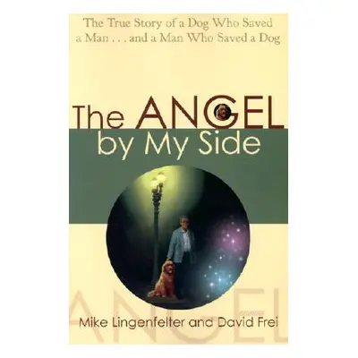 "Angel By My Side" - "" ("Lingenfelter Mike")