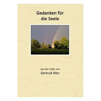 "Gedanken fr die Seele" - "" ("Hrr Gertrud")