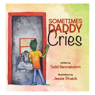 "Sometimes Daddy Cries" - "" ("Rennebohm Todd")