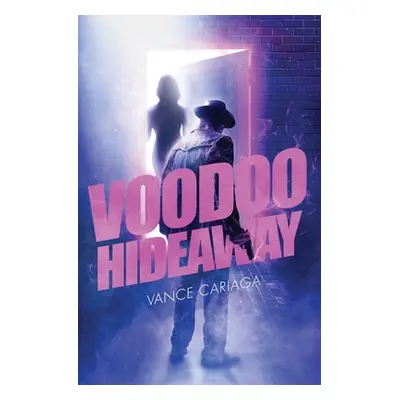 "Voodoo Hideaway" - "" ("Cariaga Vance")