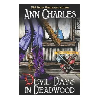 "Devil Days in Deadwood" - "" ("Kunkle C. S.")