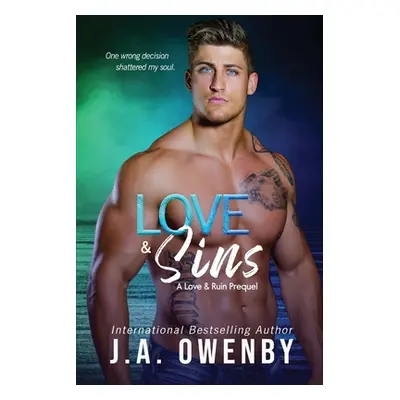 "Love & Sins, A Love & Ruin Prequel" - "" ("Owenby J. a.")