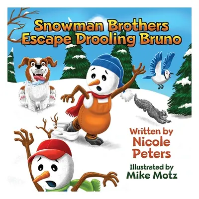 "Snowman Brothers Escape Drooling Bruno" - "" ("Peters Nicole")