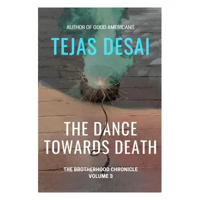 "The Dance Towards Death" - "" ("Desai Tejas")