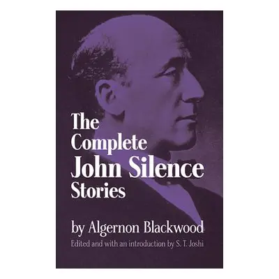 "Complete John Silence Stories" - "" ("Blackwood Algernon")