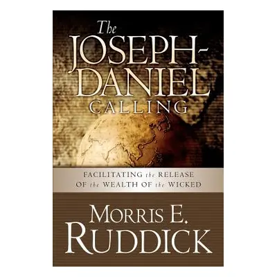 "The Joseph-Daniel Calling" - "" ("Ruddick Morris E.")