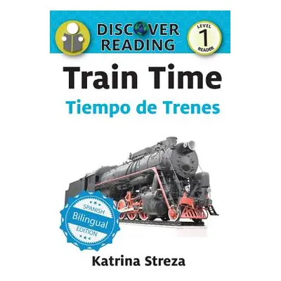 "Train Time / Tiempo de trenes" - "" ("Streza Katrina")