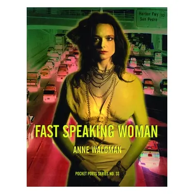 "Fast Speaking Woman: Chants and Essays" - "" ("Waldman Anne")