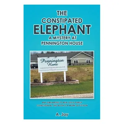 "The Constipated Elephant: A Mystery at Pennington House" - "" ("Jay A.")